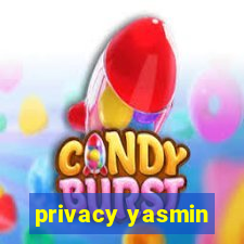 privacy yasmin